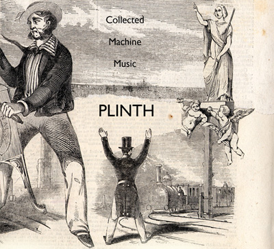 cover of Plinth ~ Collected Machine Music