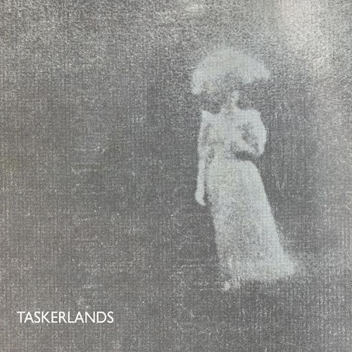 Taskerlands – Picture Sleeve     Sold Out