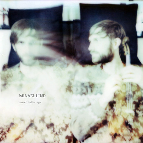 Mikael Lind – Unsettled Beings – Digipak Version