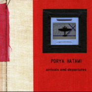 Porya Hatami – Arrivals And Departures – Deluxe Version    SOLD OUT!!