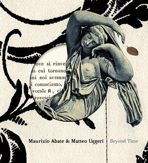 Maurizio Abate and Matteo Uggeri – Beyond Time – Standard Version  SOLD OUT!