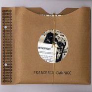 Francesco Giannico – Metrophony – Deluxe Version   SOLD OUT!