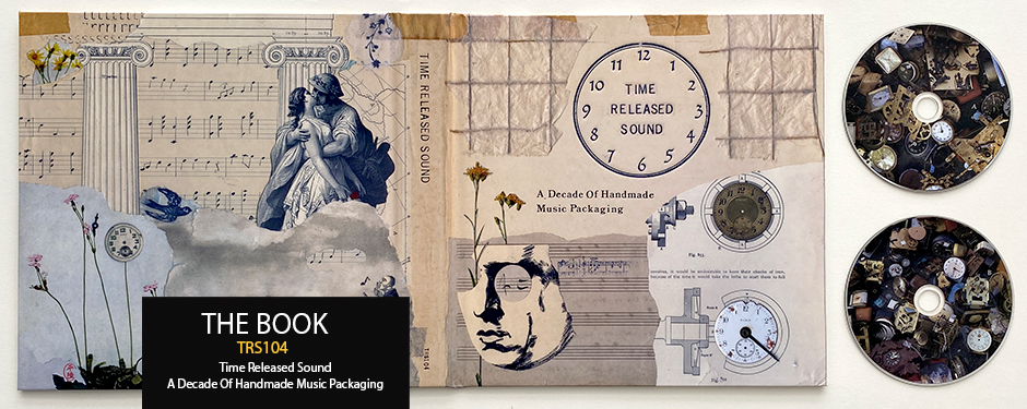 Time Released Sound  A Decade Of Handmade Music Packaging